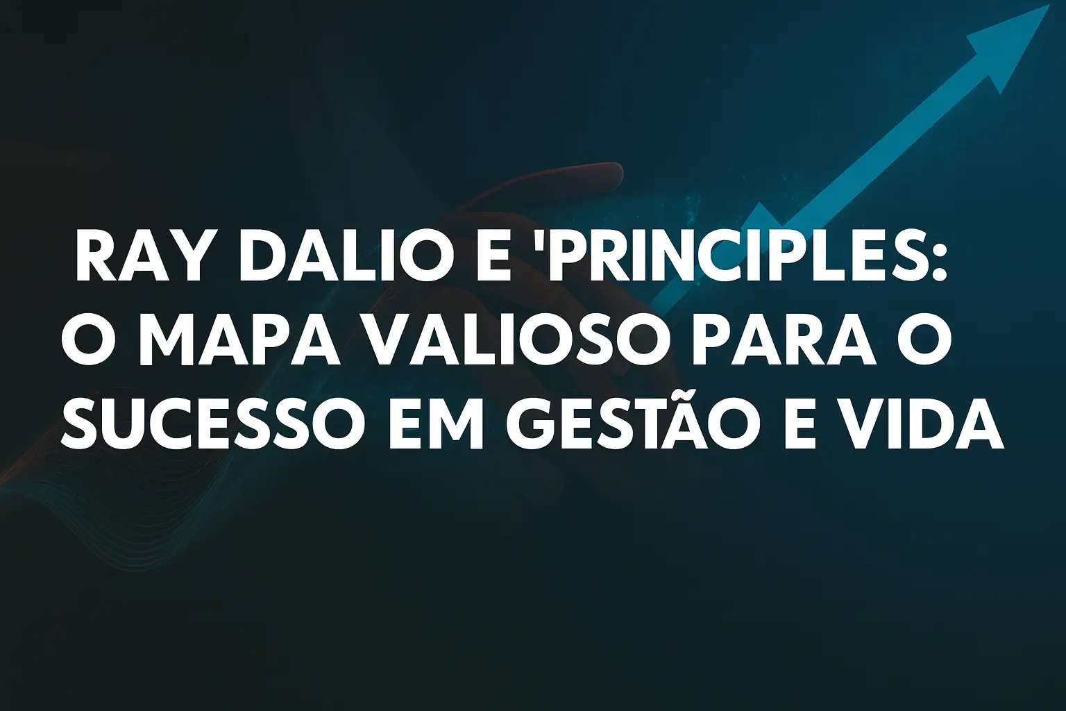 dalio-principles-mapa-do-sucesso